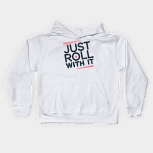 Just Roll With It Kids Hoodie